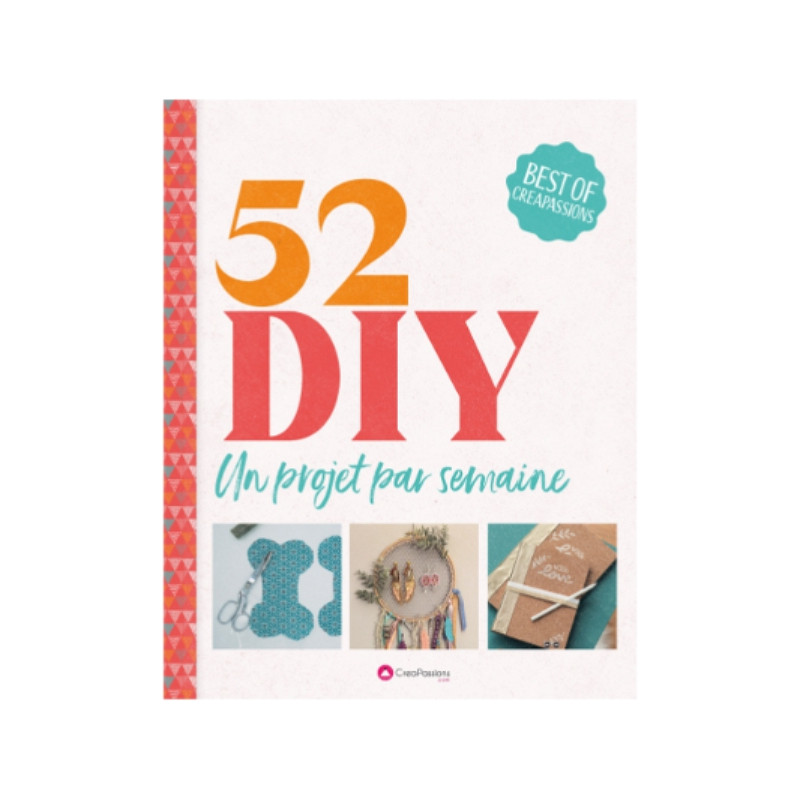 52 DIY : Un projet par semaine pour une année créative 52 DIY : Un projet par semaine pour une année créative