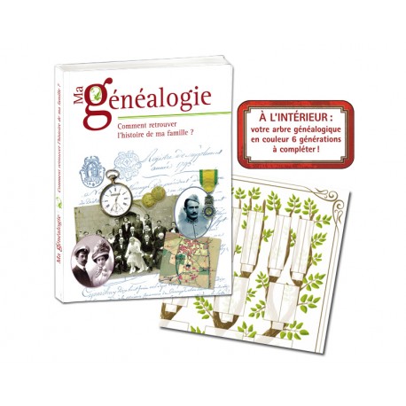 Ma généalogie - Comment retrouver l'histoire de ma famille Ma généalogie - Comment retrouver l'histoire de ma famille