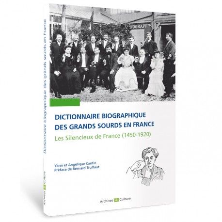 Dictionnaire biographique des grands sourds en France Dictionnaire biographique des grands sourds en France