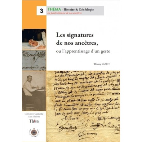 Les signatures de nos ancêtres ou l'apprentissage d'un geste Les signatures de nos ancêtres ou l'apprentissage d'un geste