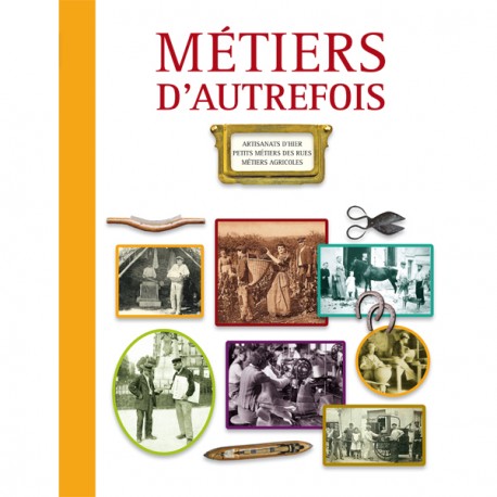 Métiers d'autrefois Métiers d'autrefois
