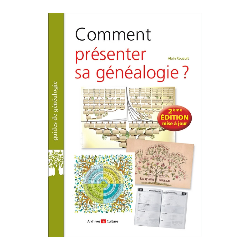 Comment présenter sa généalogie - Edition 2021 Comment présenter sa généalogie - Edition 2021