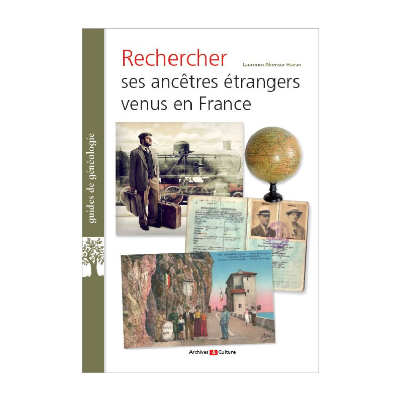Retrouver ses ancêtres étrangers venus en France Retrouver ses ancêtres étrangers venus en France