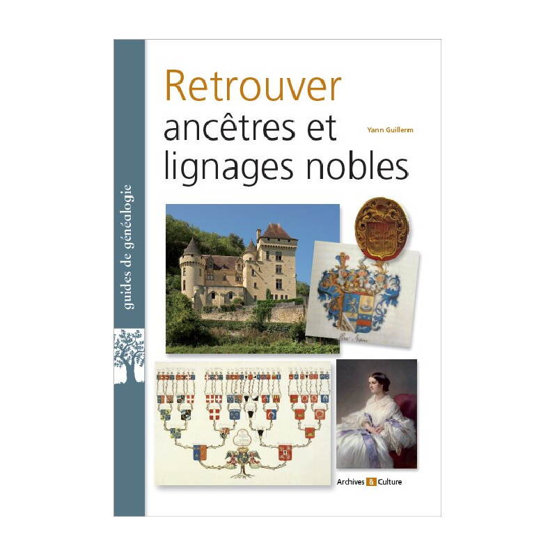 Retrouver ancêtres et lignages nobles Retrouver ancêtres et lignages nobles