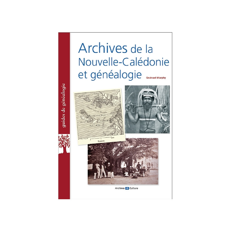 Archives de Nouvelle-Calédonie et généalogie Archives de Nouvelle-Calédonie et généalogie