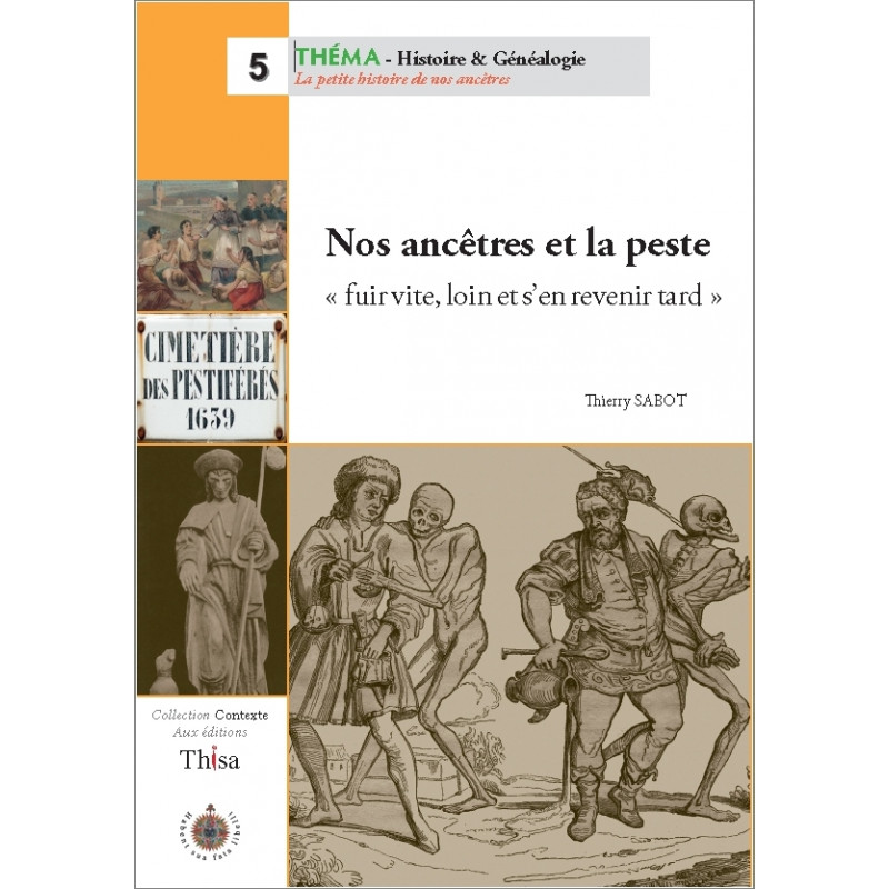 Nos ancêtres et la peste - fuir vite, loin et s'en revenir tard Nos ancêtres et la peste - fuir vite, loin et s'en revenir tard