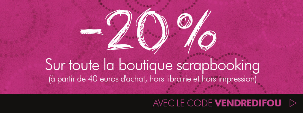 -20 % sur la boutique scrapbooking dés 40 € d'achat